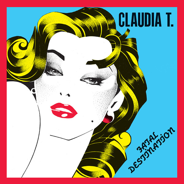 Claudia T. – Fatal Destination (1989, Vinyl) - Discogs