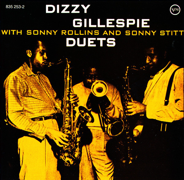 Dizzy Gillespie With Sonny Rollins And Sonny Stitt – Duets (1988