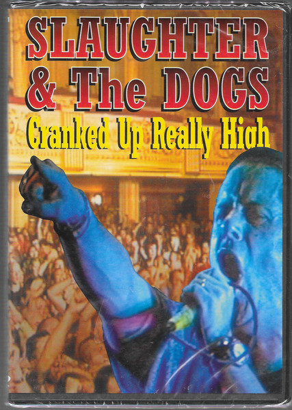 Slaughter & The Dogs – Cranked Up Really High (2003, DVD) - Discogs