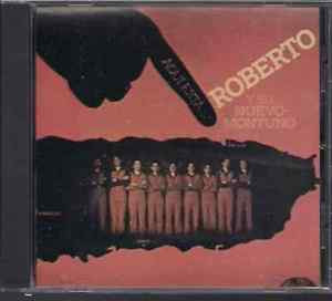 Roberto Y Su Nuevo Montuno - Aqui Esta | Releases | Discogs