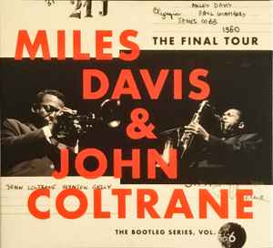 The Final Tour (The Bootleg Series, Vol. 6) - Miles Davis & John Coltrane