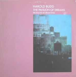 The Pavilion Of Dreams - Harold Budd