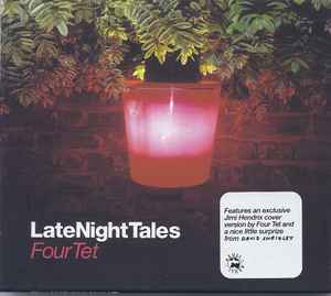 Four Tet - LateNightTales | Releases | Discogs