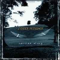 Andrew Peterson - Carried Along