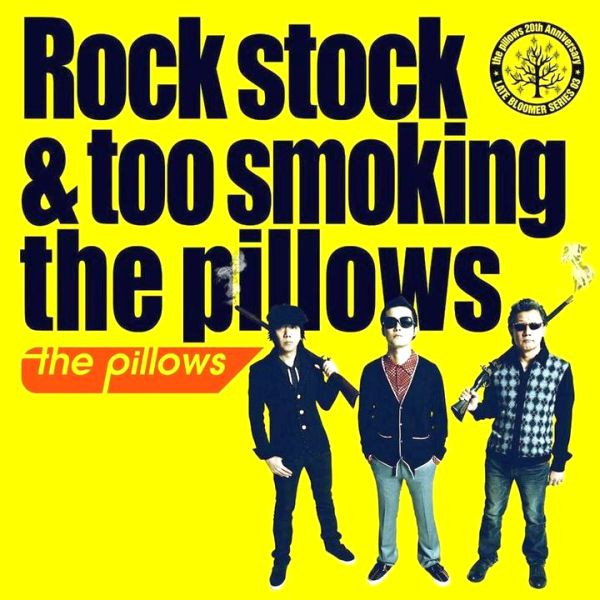 The Pillows – Rock Stock & Too Smoking The Pillows (2009, CD