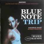 Cover of Blue Note Trip - Saturday Night / Sunday Morning - Maestro Mixin' The Most Fabulous Blue Note Tunes!!, 2003, CD