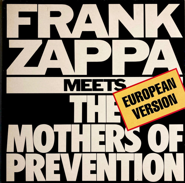 Обложка конверта виниловой пластинки Frank Zappa - Frank Zappa Meets The Mothers Of Prevention (European Version)