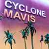 Cyclone Mavis - I Of The Storm