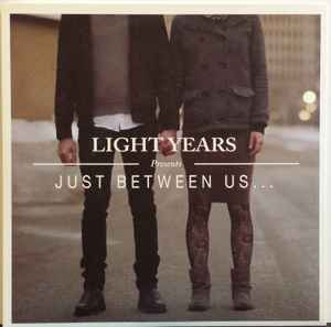 Light Years - Just Between Us... album cover