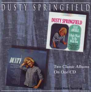 Dusty Springfield – Stay Awhile - I Only Want To Be With You