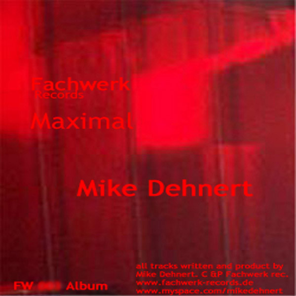 last ned album Mike Dehnert - Maximal