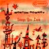 Morton Downey - Sings Songs You Love