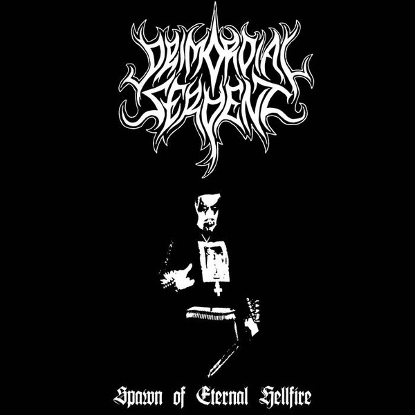 Primordial Serpent - Spawn Of Eternal Hellfire | Releases | Discogs