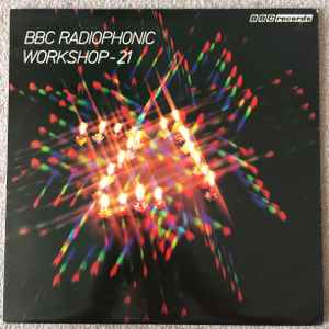 BBC Radiophonic Workshop - 21 - BBC Radiophonic Workshop