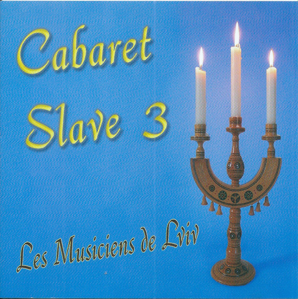 lataa albumi Les Musiciens De Lviv - Cabaret Slave 3