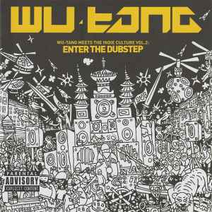 Wu-Tang Clan - Wu-Tang Meets The Indie Culture Vol.2: Enter The Dubstep album cover