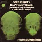 Cover of Cold Turkey / Don't Worry Kyoko (Mummy's Only Looking For A Hand In The Snow), 1969-10-24, Vinyl
