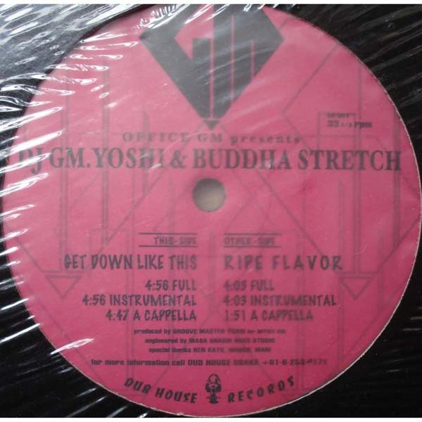 DJ GM. Yoshi & Buddha Stretch - Get Down Like This | Releases