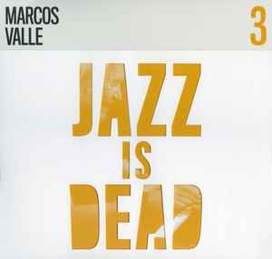 Marcos Valle - Jazz Is Dead 3
