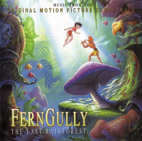 Ferngully - The Last Rainforest (Original Motion Picture