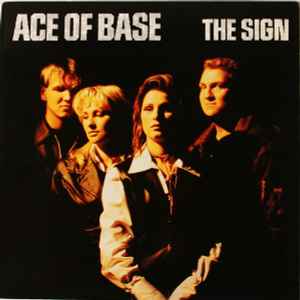 Ace Of Base – The Sign (1994, Vinyl) - Discogs