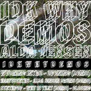 Alda Jensen - Idkwhy Demos album cover
