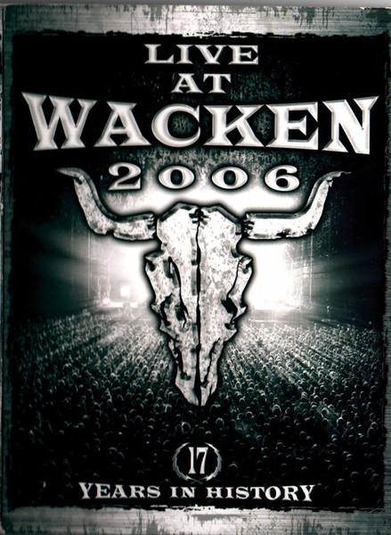 Live At Wacken 2006 (17 Years In History) (2007, Digipak, DVD