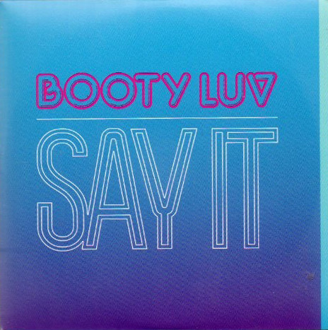 Booty Luv – Say It (2009, Vinyl) - Discogs