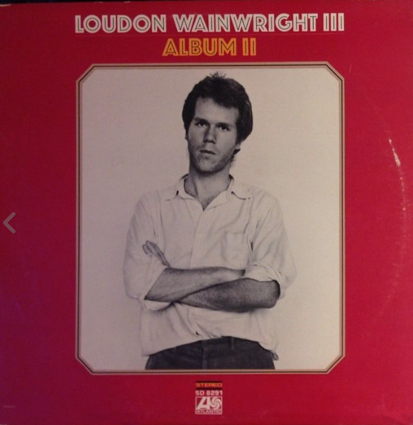 LOUDON WAINWRIGHT「ALUBUM Ⅱ」米ORIG[初回BROADWAYアドレスPR