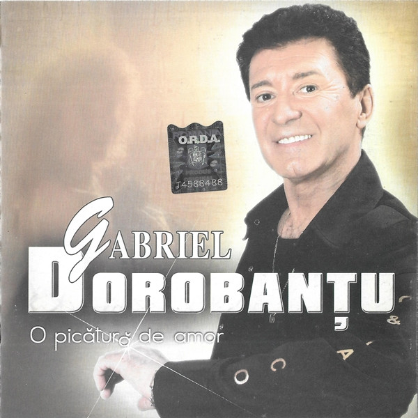 télécharger l'album Gabriel Dorobanțu - O Picatură De Amor