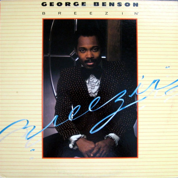 George Benson – Breezin' (1976, Vinyl) - Discogs