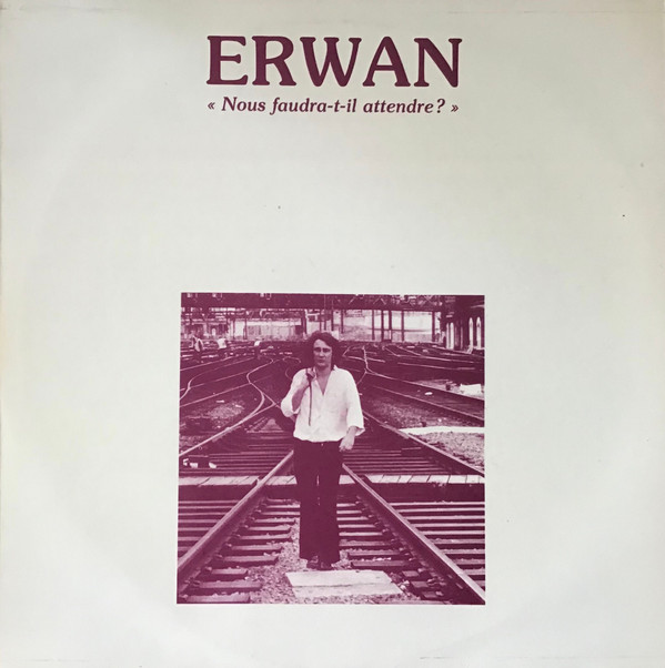 télécharger l'album Erwan - Nous Faudra T Il Attendre