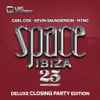 Carl Cox, Kevin Saunderson & MYNC Project - Space Ibiza 2014 (25th Anniversary) Deluxe Closing Party Edition