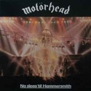 Motörhead - No Sleep 'til Hammersmith album cover