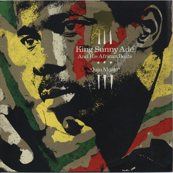 King Sunny Adé And His African Beats – Juju Music (1982, Vinyl 