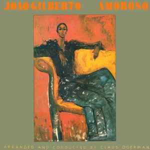 João Gilberto – Amoroso (Vinyl) - Discogs