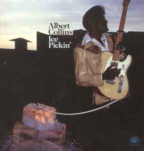 Albert Collins - Ice Pickin' album cover