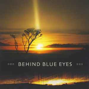 Behind Blue Eyes - Behind Blue Eyes