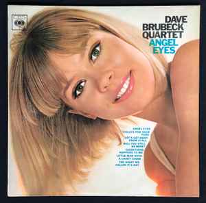 The Dave Brubeck Quartet – Angel Eyes (1965, Vinyl) - Discogs