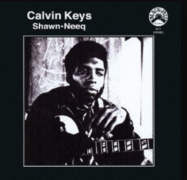 Calvin Keys - Shawn-Neeq | Releases | Discogs