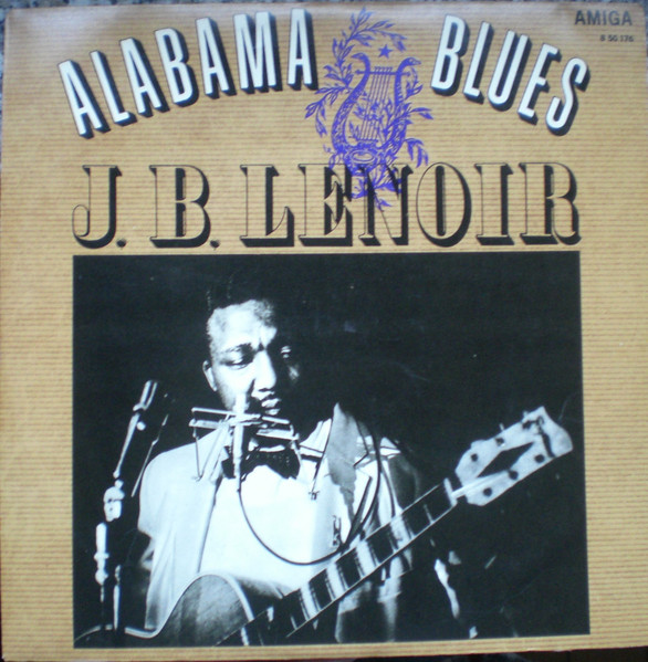 J.B. Lenoir - Alabama Blues | Releases | Discogs