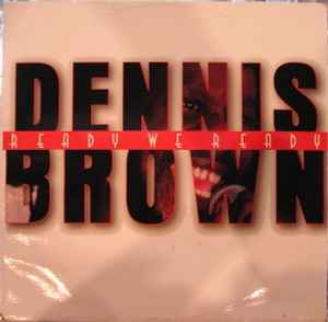 Dennis Brown – Ready We Ready (1998, Vinyl) - Discogs