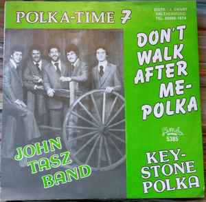 The John Tasz Band - Don't Walk After Me Polka album cover
