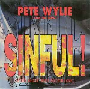 Pete Wylie - Sinful! (Scary Jiggin' With Doctor Love) album cover
