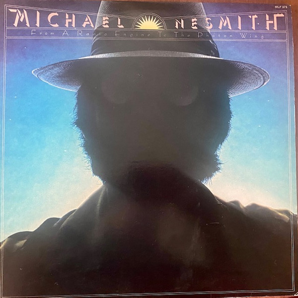 Michael Nesmith - From A Radio Engine To The Photon Wing 