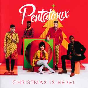 Pentatonix - Christmas Is Here! album cover