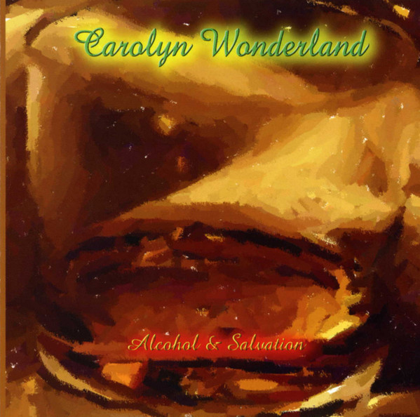 last ned album Carolyn Wonderland - Alcohol Salvation