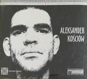 Aleksander Kościów - Aleksander Kosciow - Portraits Of Contemporary Polish Composers album cover