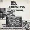 Roy Burns With The Dick Grove Big Band - Big, Bad & Beautiful