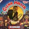 Glenn Miller And His Orchestra - Glenn Miller In Concert